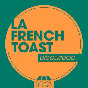 Download track Didgeridoo Lafrench Toast