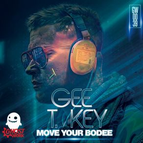 Download track Move Your Bodee (Radio Edit) Gee T. Key