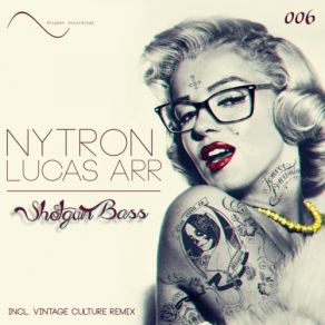 Download track Shotgun Bass (Vintage Culture Remix) Nytron, Lucas Arr