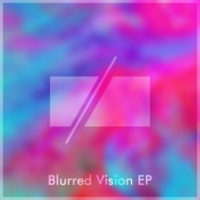 Download track Blurred Vision (Intro) HalfTrue