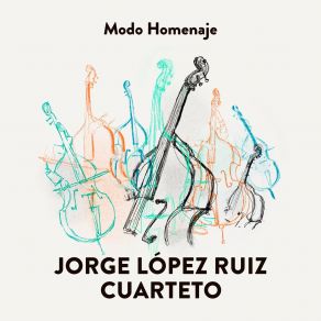 Download track Killer Joe Jorge López Ruiz CuartetoJuan Bayon