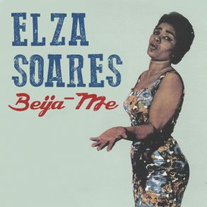 Download track Beija-Me Elza Soares