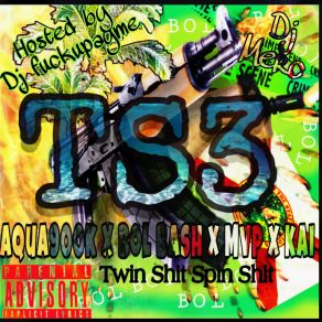 Download track I95 Twinz Aqua900KMvp, BOL BA$ H