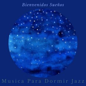 Download track Me Encanta Soñar Musica Para Dormir Jazz