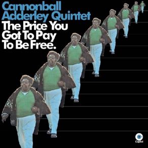 Download track Get Up Off Your Knees The Cannonball Adderley Quintet, Julian Cannonball Adderley