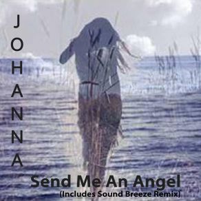 Download track Send Me An Angel (Radio Version) Johanna Abelsson