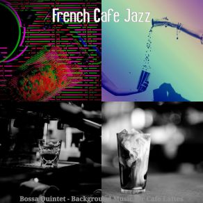 Download track Happy Moods For Cappuccinos French Café Jazz