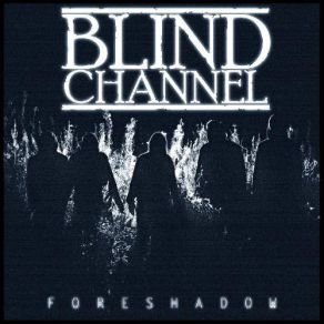 Download track Unforgiving Blind Channel