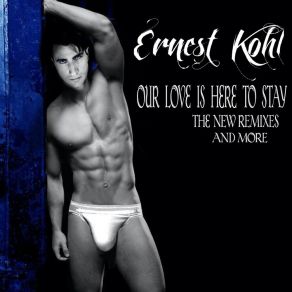 Download track Our Love Is Here To Stay (The Djd Extended Club Remix) Ernest Kohl