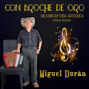 Download track Con Broche De Oro Miguel Durán