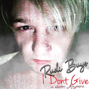 Download track I Don't Give A Damn Anymore Rudi Buys