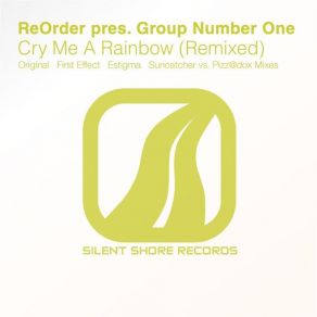 Download track Cry Me A Rainbow (Original Mix) ReOrder, Group Number One