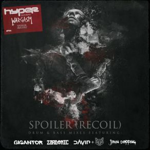 Download track Spoiler (Recoil) (Zardonic Remix) WargasmRecoil, Zardonic