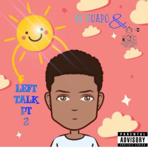 Download track Left Talk, Pt. 2 KI GUAPO