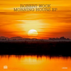 Download track Morning Hours Robert Wock