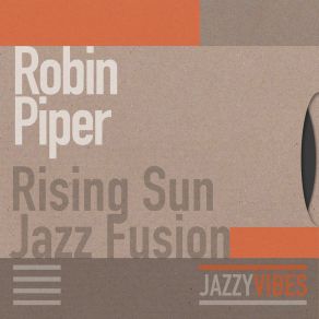 Download track Rising Sun Robin Piper