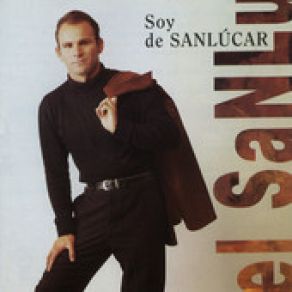 Download track Soy De Sanlucar El Sanlu