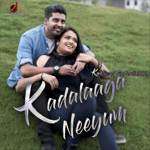 Download track Kadalaaga Neeyum Kasthuri Saravanan