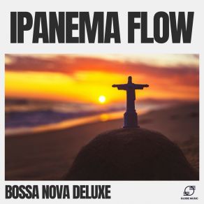 Download track Bossa Breeze Bliss Bossa Nova Deluxe