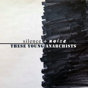 Download track Running Parallel To The Truth These Young Anarchists