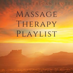 Download track Massage Therapy Playlist Native American Flute