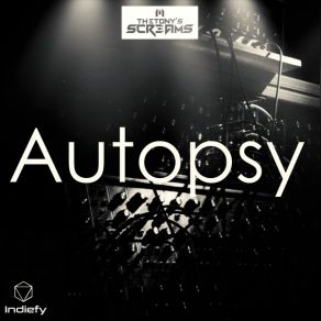 Download track Autopsy TheTony's Screams