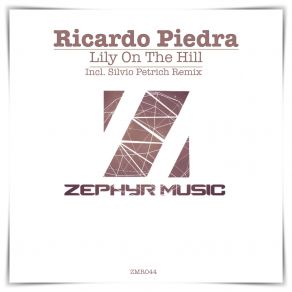 Download track Lily On The Hill (Silvio Petrich Remix) Ricardo Piedra