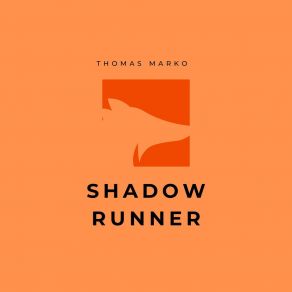 Download track Shadow Runner Thomas Marko