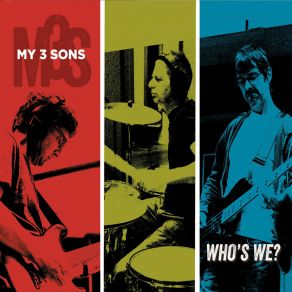 Download track Who's We My 3 Sons