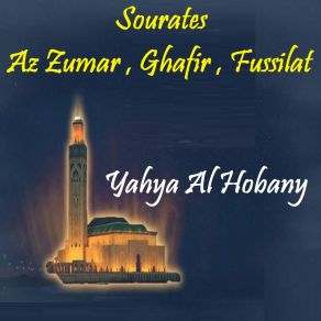 Download track Sourate Ghafir, Pt. 2 (Quran) Yahya Al Hobany