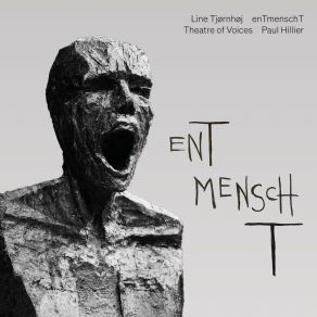 Download track EnTmenschT # Explanation Paul Hillier, Theatre Of Voices