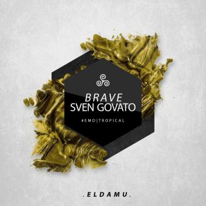 Download track Brave (Radio Edit) Sven Govato