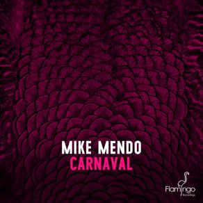 Download track Carnaval (Radio Edit) Mike Mendo