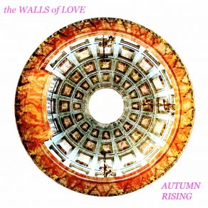 Download track Autumn Rising The Walls Of Love