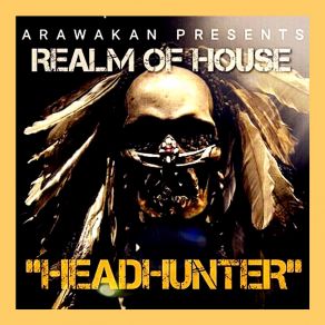 Download track Headhunter Realm Of House