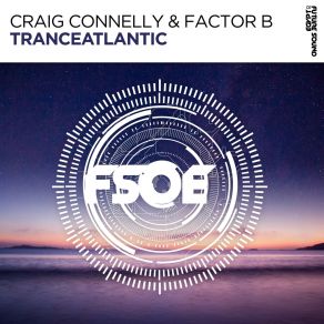 Download track Tranceatlantic (Extended Mix) Factor B