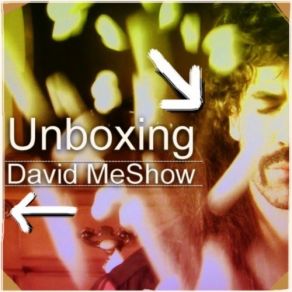 Download track Unboxing David MeShow