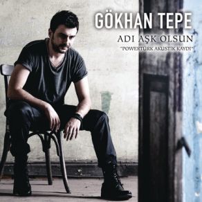 Download track Adı Aşk Olsun (Powerturk Akustik Kaydı) Gökhan Tepe