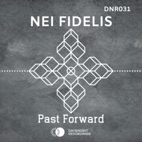 Download track Past Forward Nei Fidelis