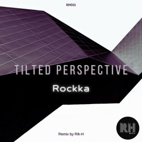 Download track Tilted Perspective (Original Mix) Rockka