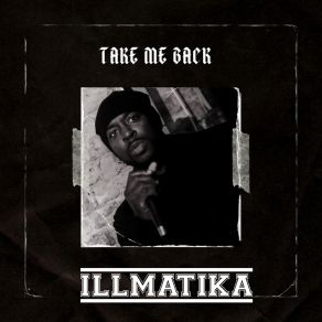 Download track Take Me Back (Jungle Mix) Illmatika