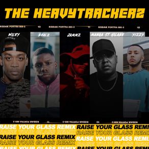 Download track Raise Your Glass (Remix) The HeavyTrackerzWiley, Manga Saint Hilare, Realz, Jammz, Yizzy