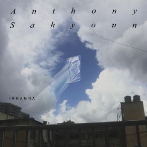 Download track Irhamna (Amulets Remix) Anthony SahyounAmulets