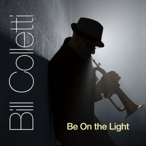 Download track Be On The Light Bill Colletti