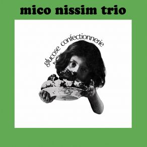 Download track Glucosec Confectionnerie N° 1 Mico Nissim TrioFrancois Mechali, Jean-Louis Mechali