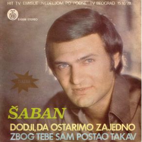 Download track Zbog Tebe Sam Postao Takav Šaban Šaulić