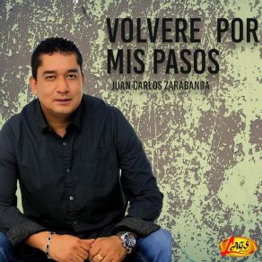 Download track Volvere Por Mis Pasos Juan Carlos Zarabanda