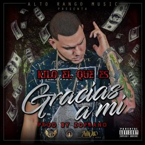 Download track Gracias A Mi Kilo El Que Es