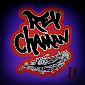 Download track Cuando Hoy Rey Chaman