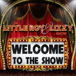 Download track Let Me Go Wicked World Little Roy, Lizzy Show